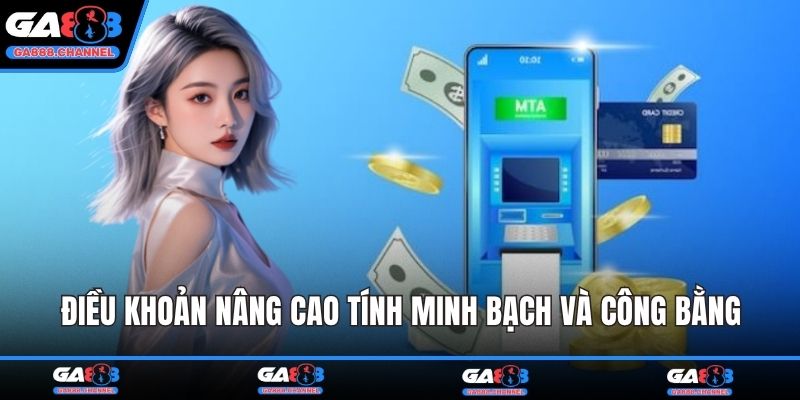 Điều khoản nâng cao tính minh bạch và công bằng