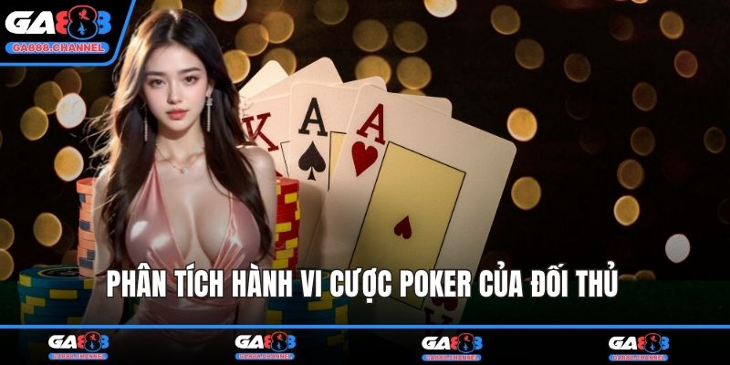 Phân tích hành vi cược poker của đối thủ